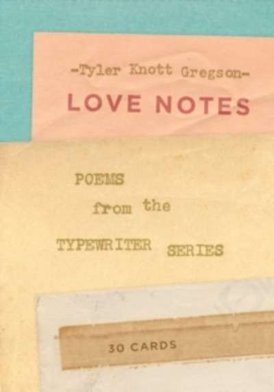 Love Notes : Poems from the Typewriter Series