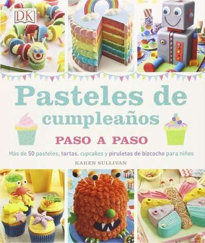 Pasteles de cumpleaños paso a paso