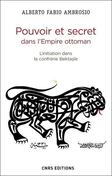 Pouvoir et secret dans l'Empire Ottoman