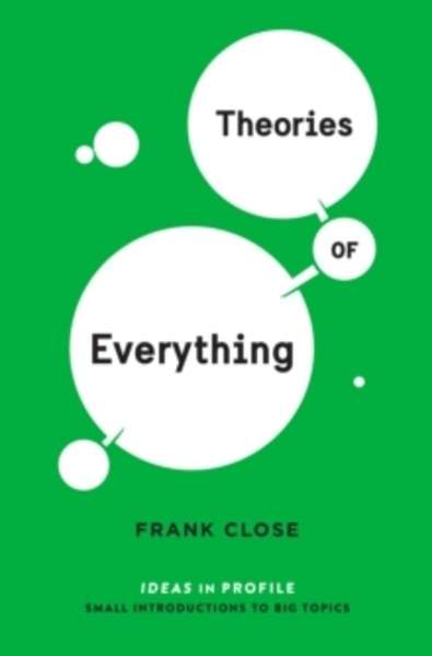 Theories of Everything: Ideas in Profile
