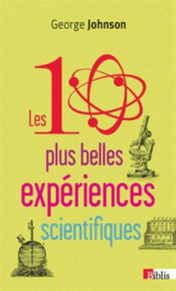 Les dix plus belles expériences scientifiques