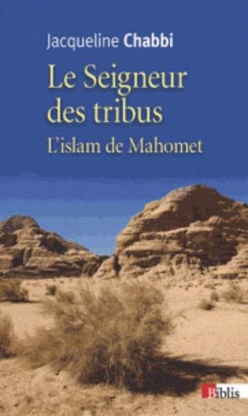 Le Seigneur des tribus - L'islam de Mahomet