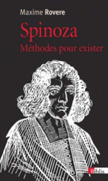 Spinoza - Méthodes pour exister