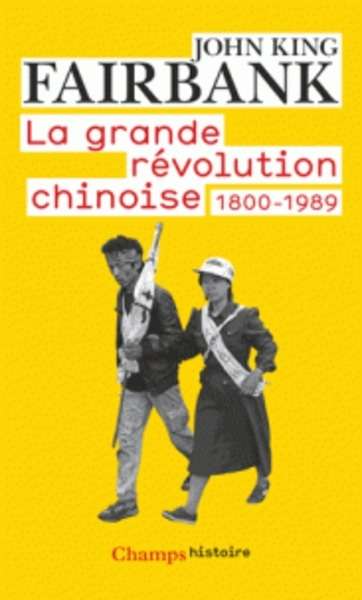 La grande révolution chinoise - 1800-1989