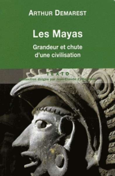 Les Mayas - Grandeur et chute d'une civilisation