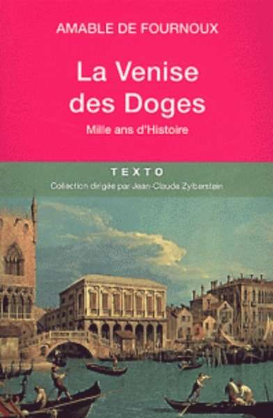 La Venise des Doges - Mille ans d'histoire