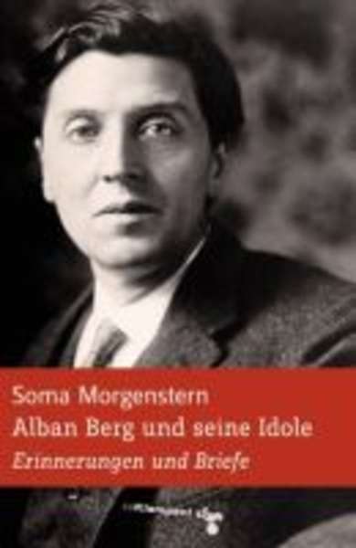 Alban Berg und seine Idole