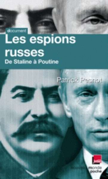Les espions russes de Staline à Poutine