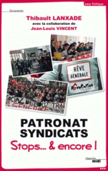 Patronat syndicats stops et encore