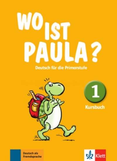 Wo ist Paula? 1 Kursbuch