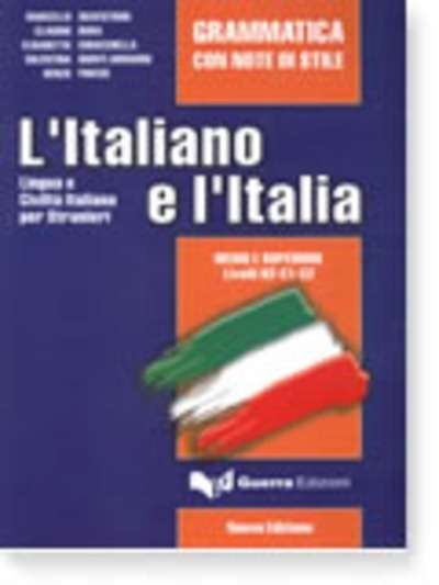 L'Italiano e l'Italia - Grammatica con note di stile