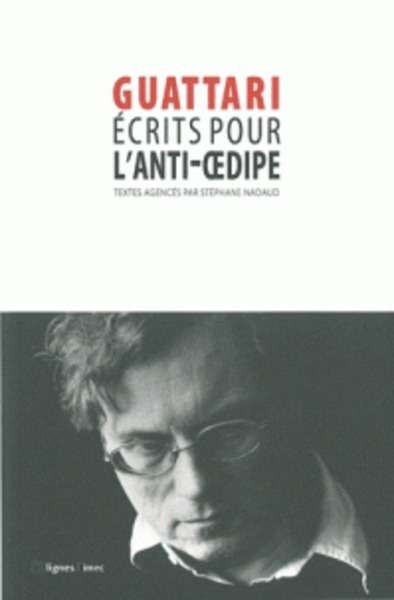 Ecrits pour l'Anti-Oedipe