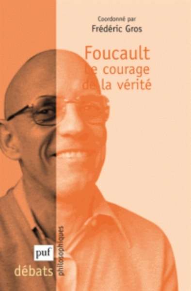 Foucault - Le courage de la vérité