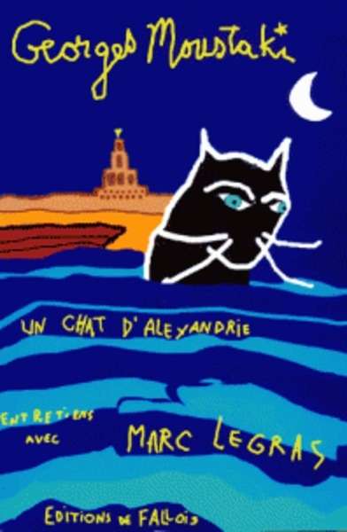 Un chat d'Alexandrie. Entretiens avec Marc Legras