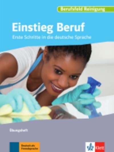 Einstieg Beruf. Berufsfeld Reinigung