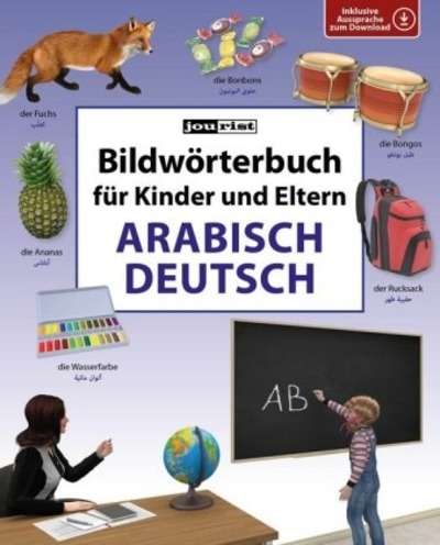 Bildwörterbuch für Kinder und Eltern Arabisch-Deutsch