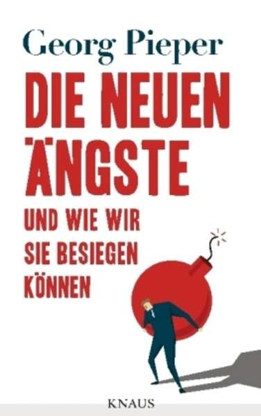 Die neuen Ängste