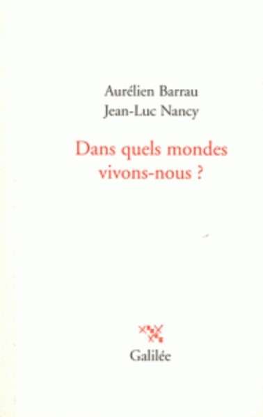 Dans quels mondes vivons-nous ?