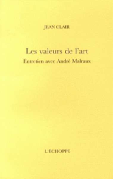 Les valeurs de l'art - Entretien avec André Malraux