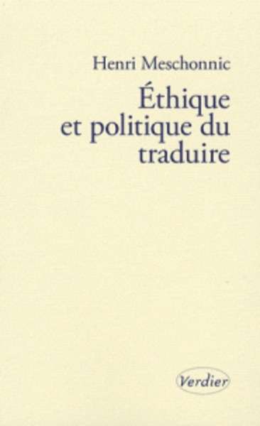 Ethique et politique du traduire