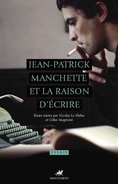 Jean-Patrick Manchette et la raison d'écrire