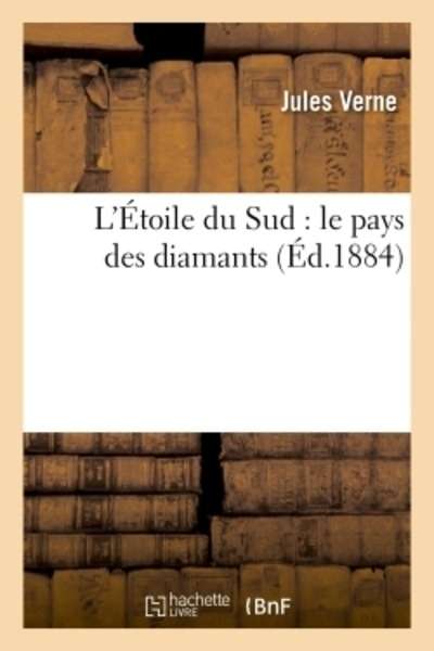 L'étoile du Sud: le pays des diamants