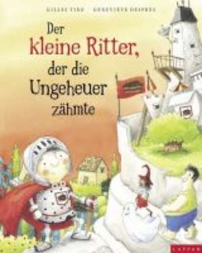 Der kleine Ritter, der die Ungeheuer zähmte