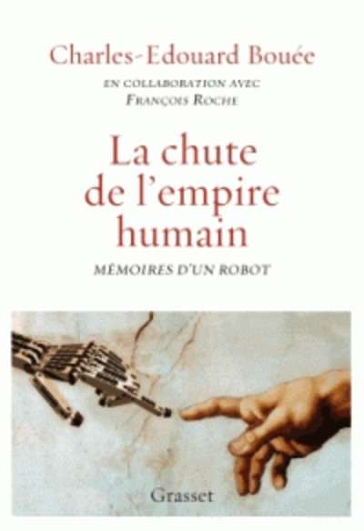 La chute de l'Empire humain - Mémoires d'un robot