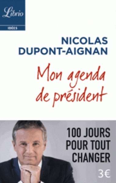 Mon agenda de président - 100 jours pour tout changer