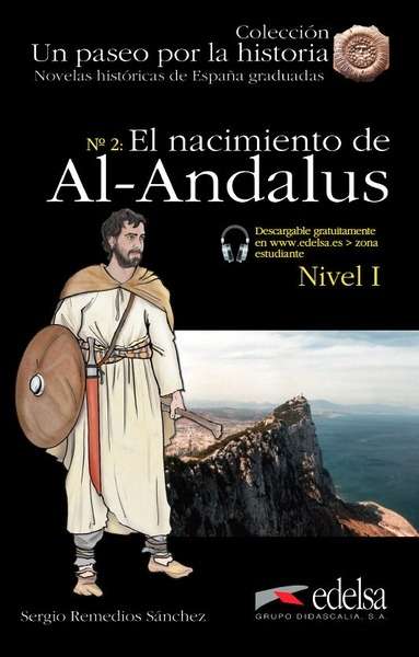 El nacimiento de Al-Andalus (Libro + Audio descargable). Nivel 1