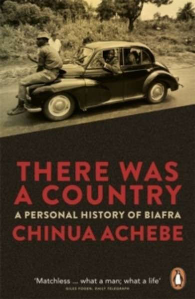 There Was a Country : A Personal History of Biafra