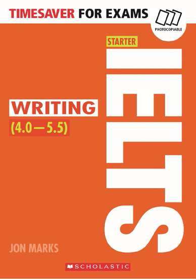 IELTS Starter: Writing (4.0-5.5   B1-B2)