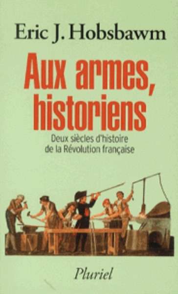 Aux armes, historiens