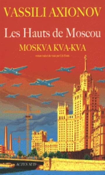 Les Hauts de Moscou - Moskva, kva, kva