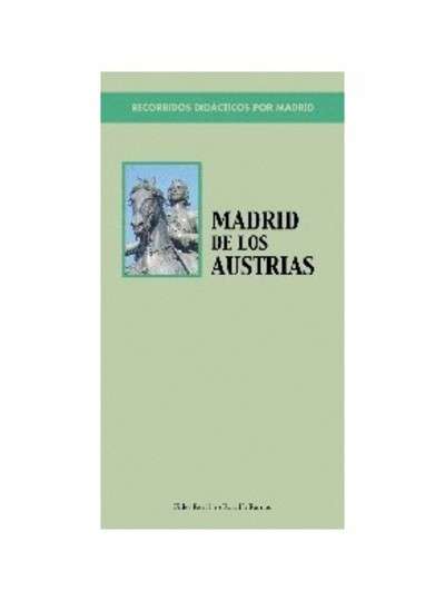 Recorridos didácticos por Madrid. Madrid de los Austrias