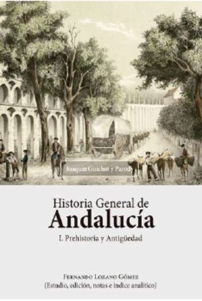 Historia General de Andalucía. Prehistoria y Antigüedad