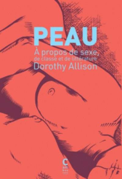 Peau - A propos de sexe, de classe et de littérature