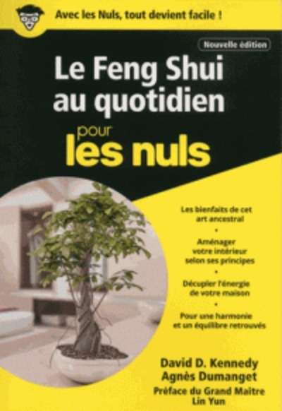 Le Feng Shui au quotidien pour les nuls