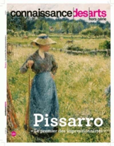 Pissarro - "Le premier des impressionnistes"