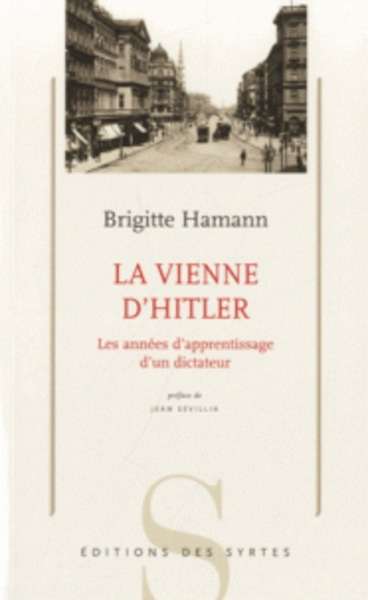 La Vienne d'Hitler - Les années d'apprentissage d'un dictateur