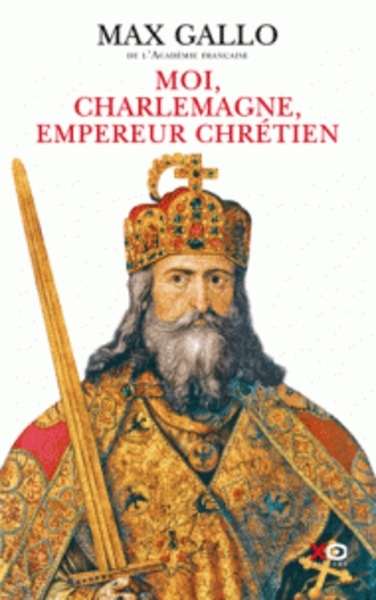 Moi, Charlemagne, empereur chrétien