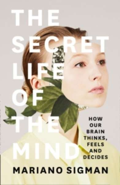 The Secret Life of the Mind