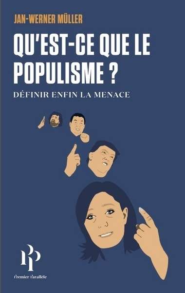 Qu'est-ce-que le populisme ?
