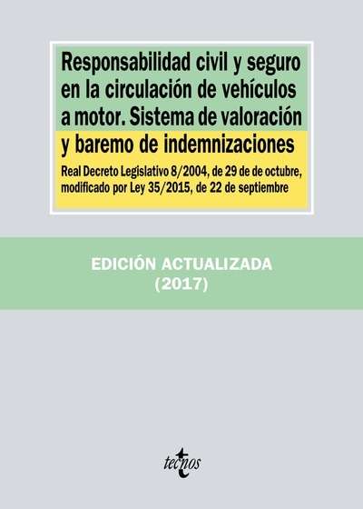 Responsabilidad civil y seguro en la circulación de vehículos a motor. Sistema de valoración y baremo de indemni