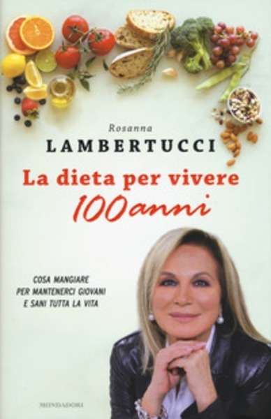 La dieta per vivere 100 anni