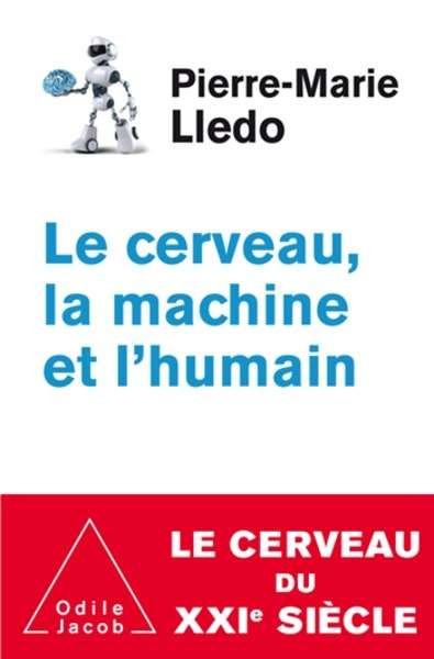 Le Cerveau, la Machine et l'Humain