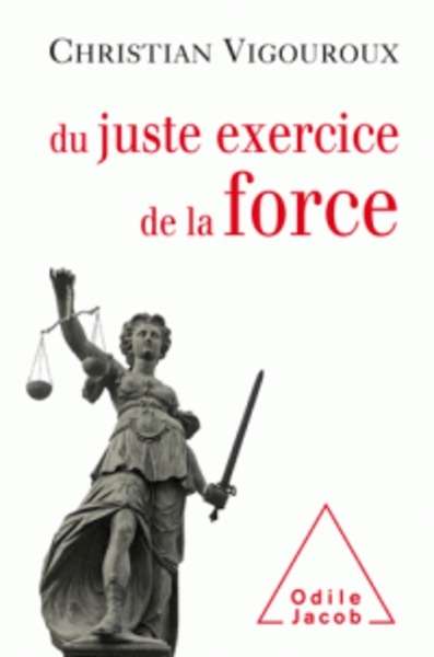 Du juste exercice de la force