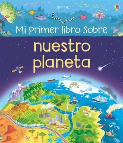 Mi primer libro sobre nuestro planeta