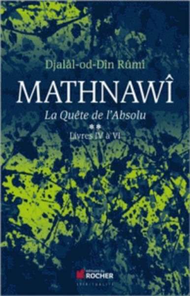 Mathnawî, la quète de l'absolu