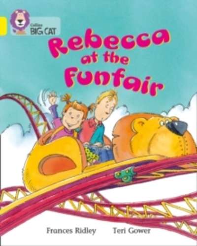 Rebecca at the Funfair : Band 03/Yellow